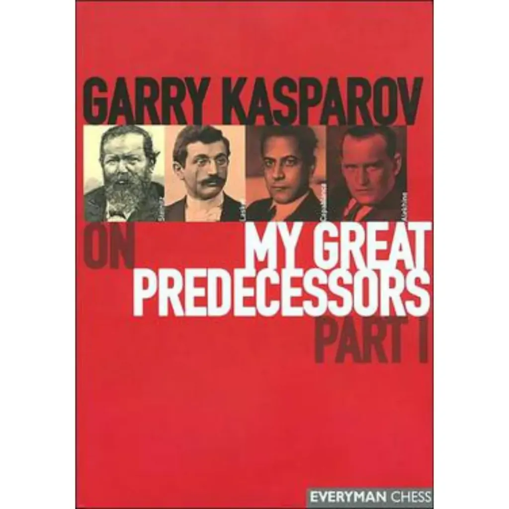 Garry Kasparov on My Great Predecessors: Part 1